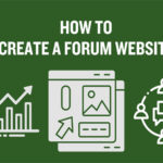 How to Create a Website with a Successful Forum
